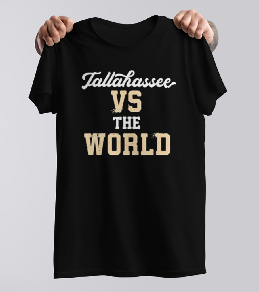 Tallahassee Vs The World Bold Typography T-Shirt