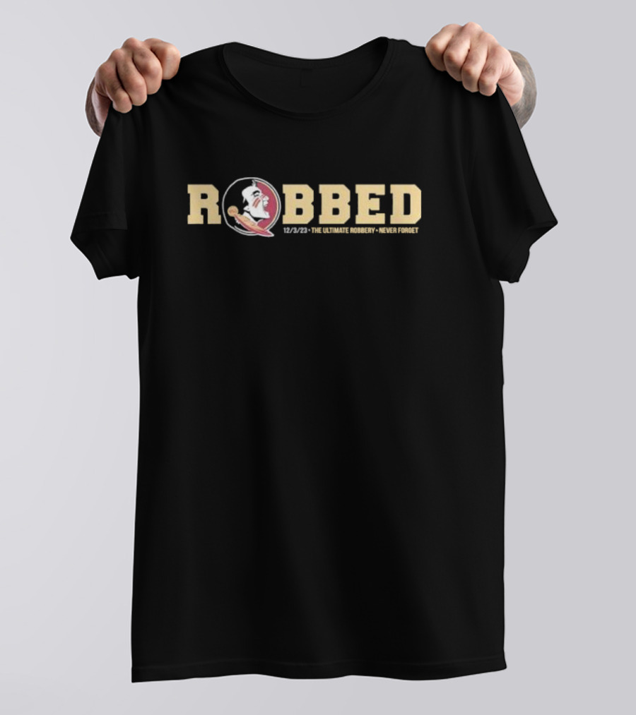 ROBBED 12/3/23 • THE ULTIMATE ROBBERY • NEVER FORGET T-Shirt