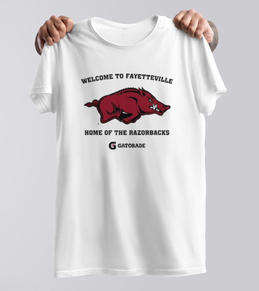 Welcome To Fayetteville Home Of The Razorbacks Gatorade T-Shirt