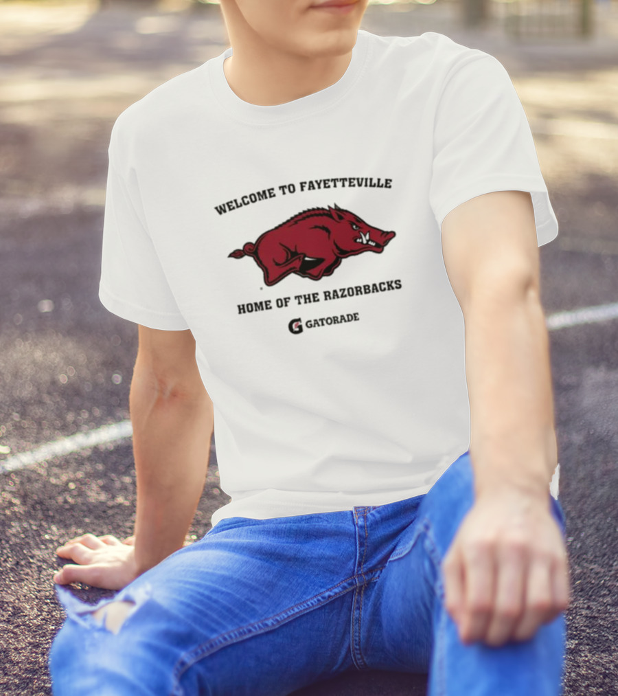 Welcome To Fayetteville Home Of The Razorbacks Gatorade T-Shirt