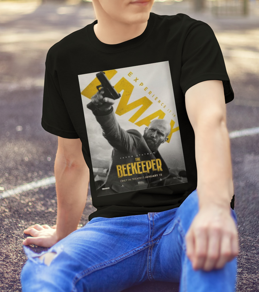 Experience It In IMAX The Beekeeper Starring Jason Statham Only In Theatres January 12 T-Shirt