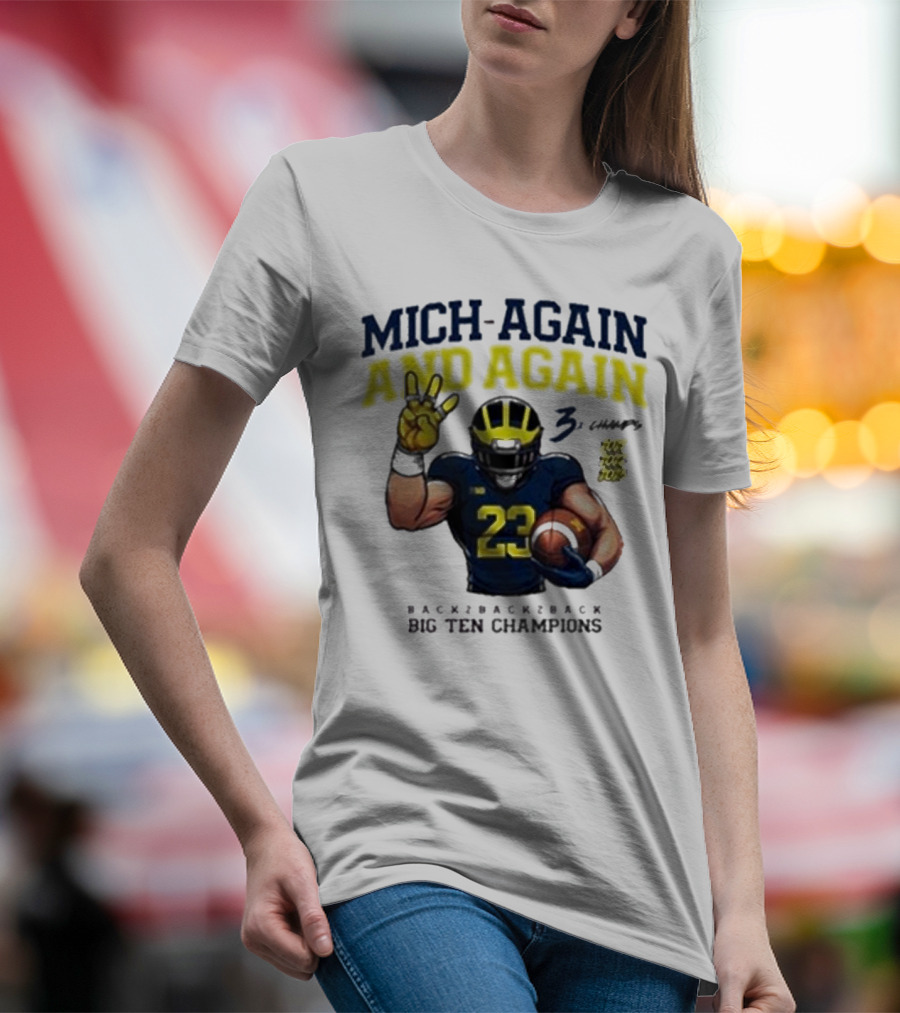 Mich Again And Again 3 Champs Back Back Back Big Ten Champions T-Shirt