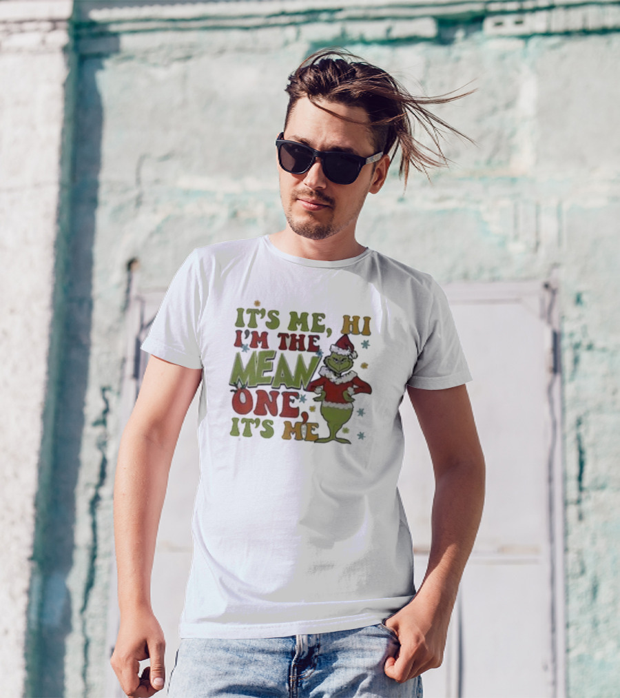 It’s Me Hi I’m The Grinch Mean One It’s Me T-Shirt