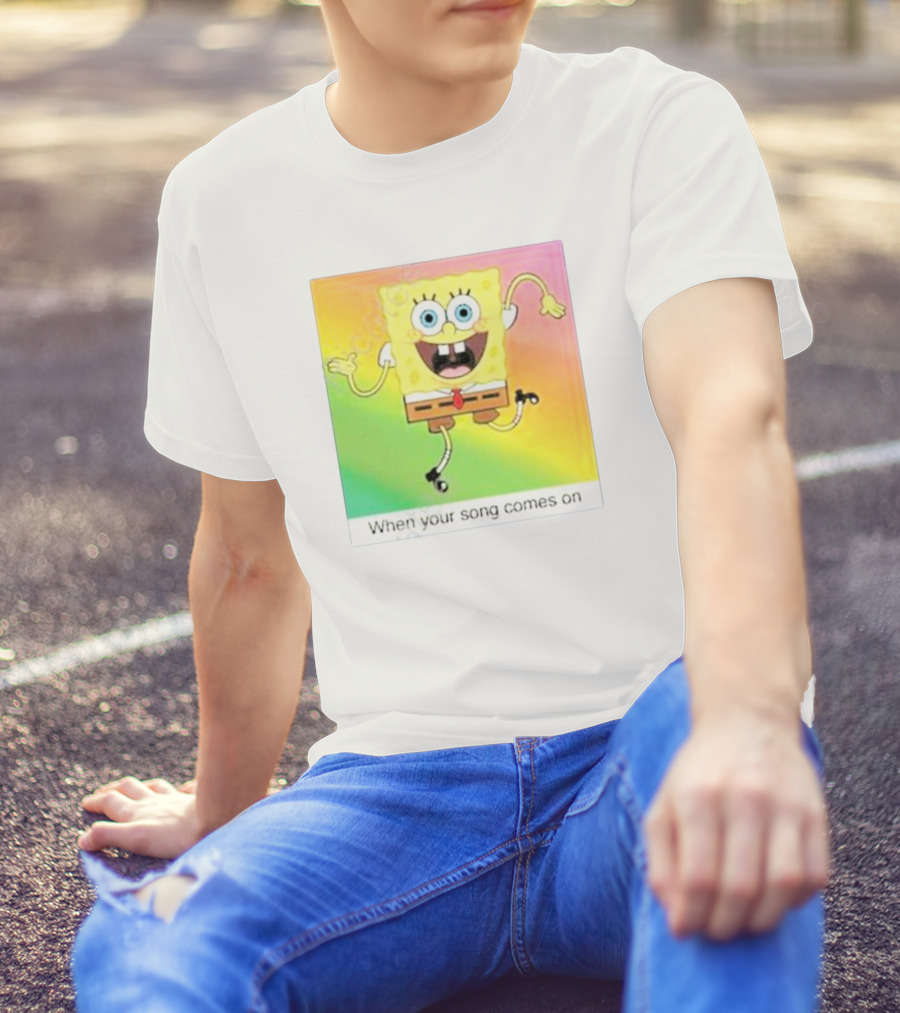 SpongeBob SquarePants Dancing When Your Song Comes On T-Shirt