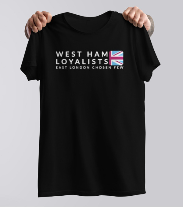 West Ham Loyalists East London Chosen Few Union Jack T-Shirt