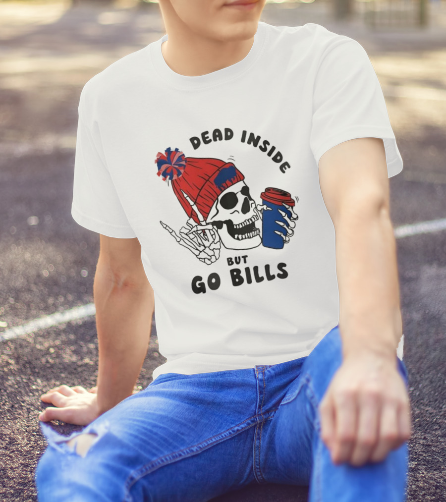 Dead Inside But Go Bills Skull Wearing Red Beanie Drinking Coffee T-Shirt