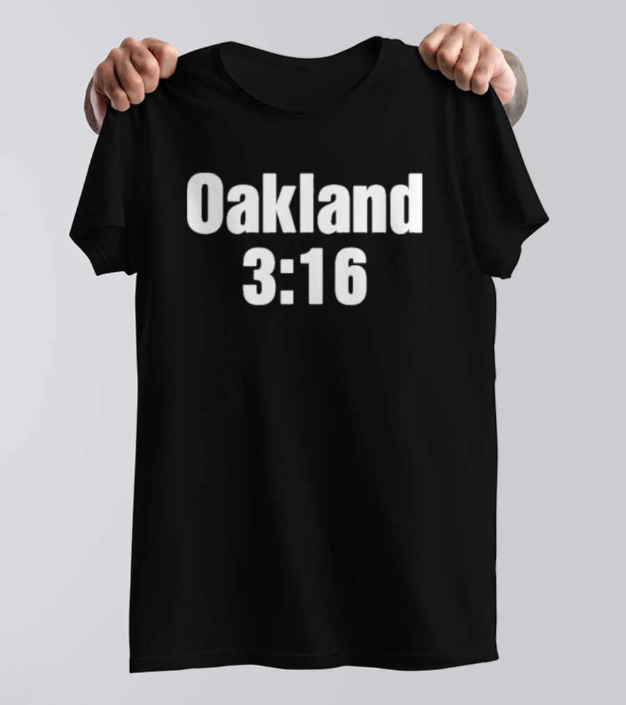 Oakland 3:16 T-Shirt