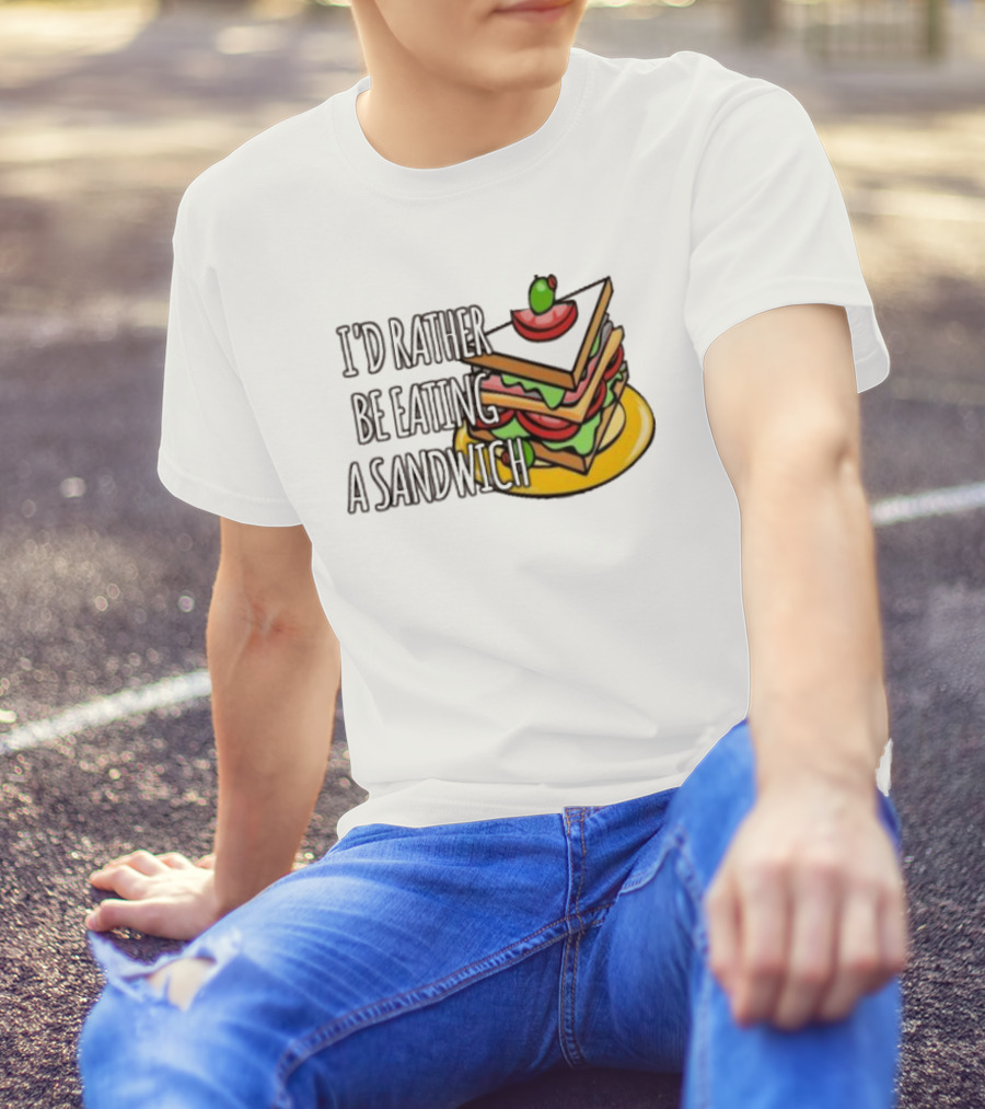 I'd Rather Be Eating A Sandwich Layered Snack Stack T-Shirt