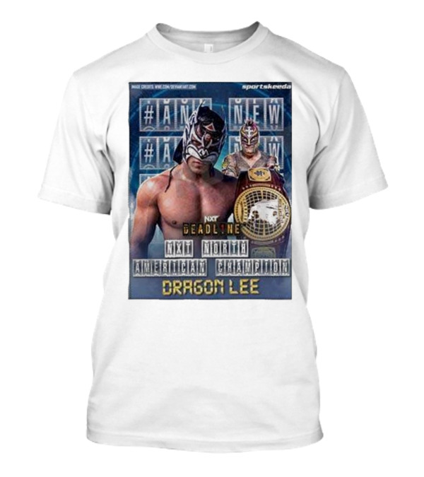 NXT Deadline North American Champion Dragon Lee Sportskeeda T-Shirt