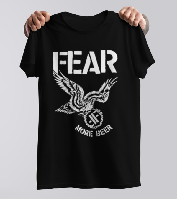 FEAR More Beer Eagle T-Shirt