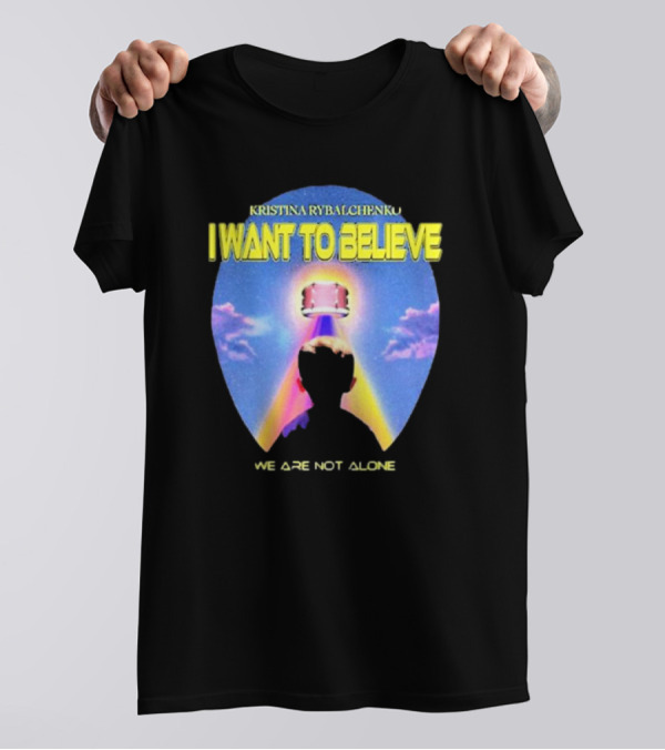 Kristina Rybalchenko I Want To Believe We Are Not Alone Sky Drum 2 0 T-Shirt