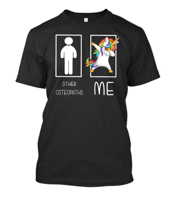 Unicorn Dabbing Me Vs Other Osteopaths T-Shirt