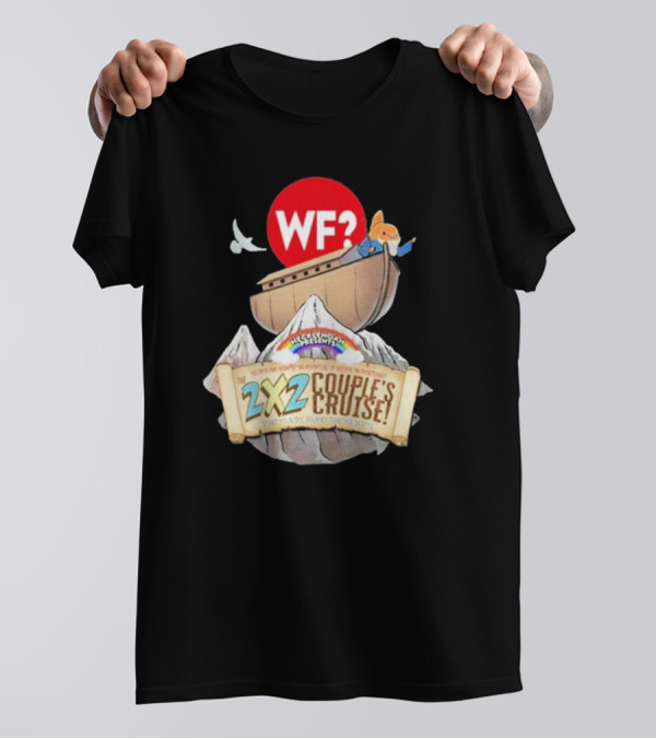 WF? Hecklenoah Presents 2x2 Couple's Cruise Journey Mount Ararat Experience T-Shirt