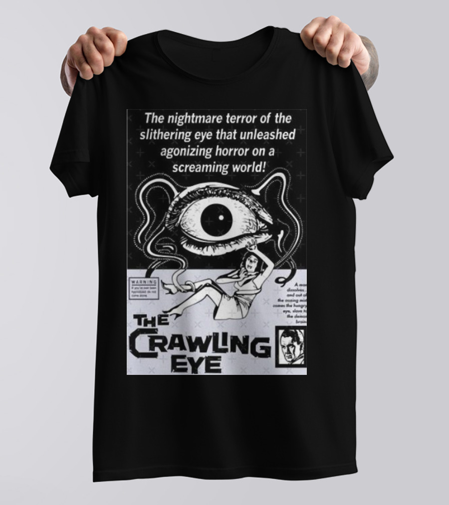 The Nightmare Terror Of The Crawling Eye Agonizing Horror On A Screaming World T-Shirt