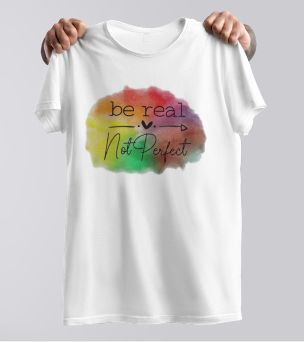 Be Real Not Perfect Casual Print Colorful Heart Arrow T-Shirt