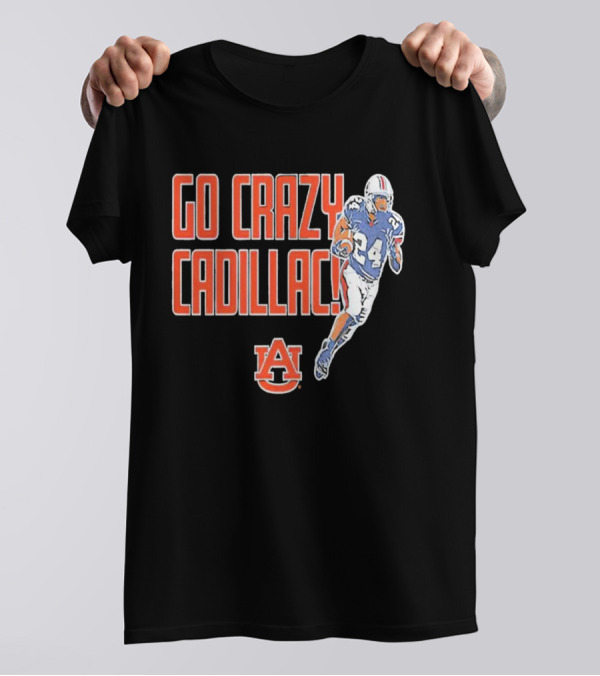 Go Crazy Cadillac Auburn Tigers Football 24 T-Shirt