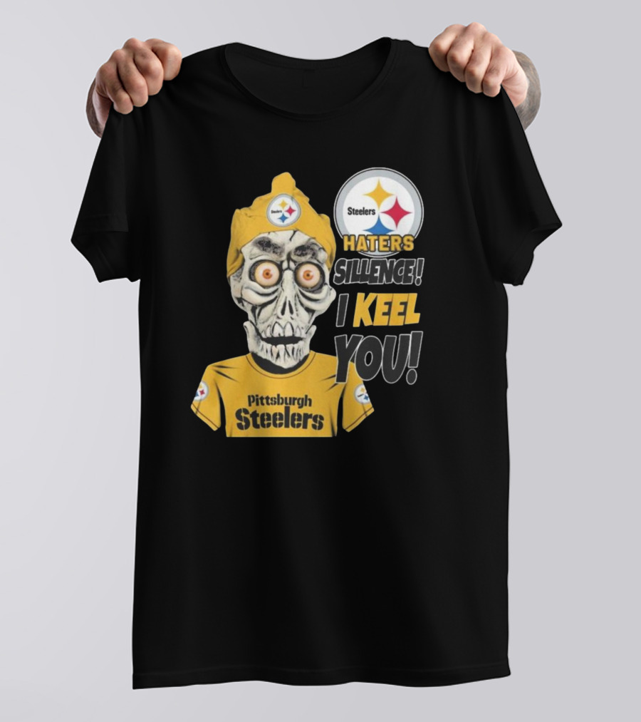 Pittsburgh Steelers Haters Sillence I Keel You T-Shirt