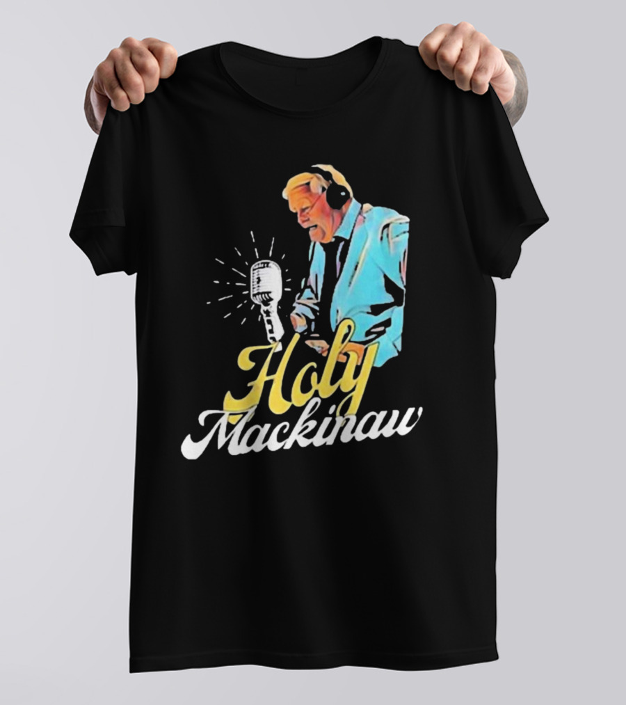 Quality Joe Bowen Holy Mackinaw Broadcasting Legend T-Shirt