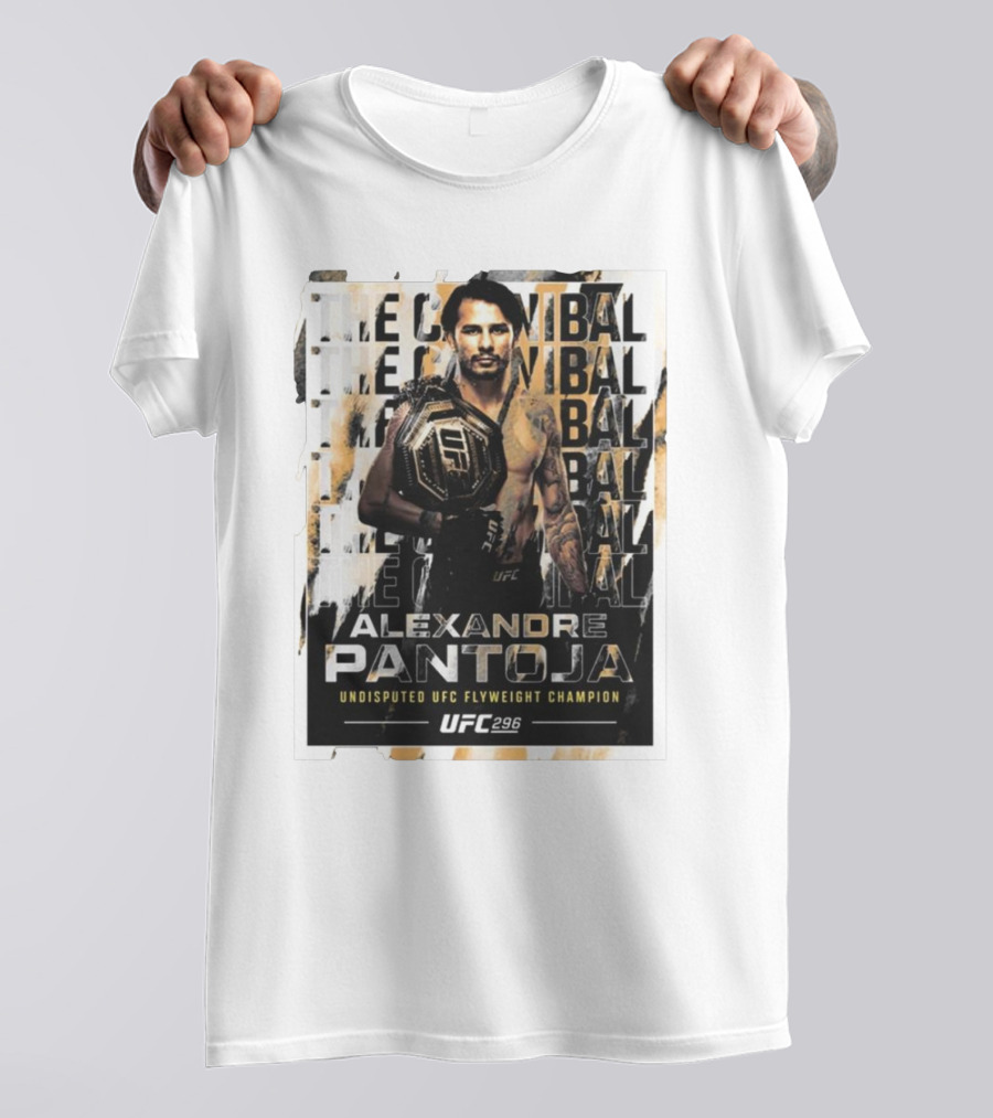 The Cannibal Alexandre Pantoja Undisputed UFC Flyweight Champion UFC 296 T-Shirt