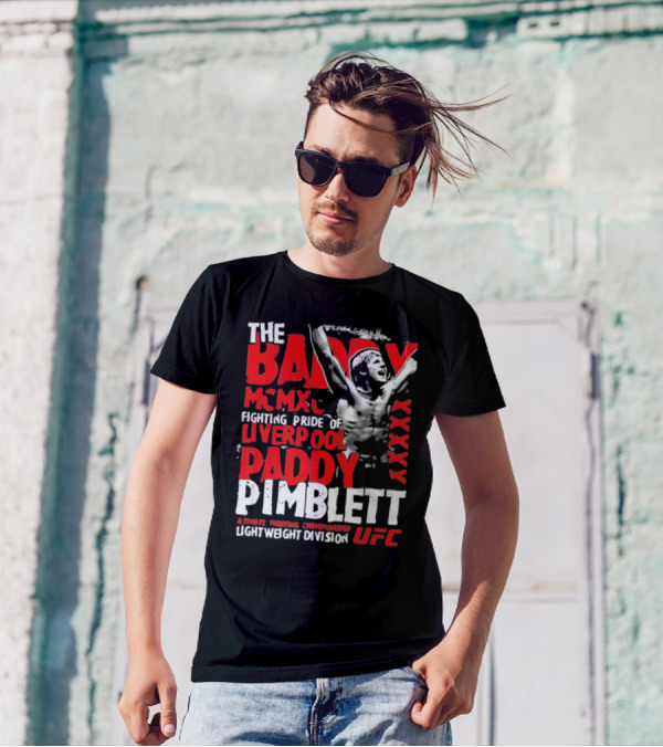 The Baddy Paddy Pimblett UFC Lightweight Division Fighting Pride Of Liverpool T-Shirt