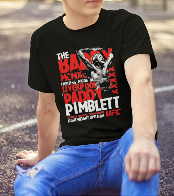The Baddy Paddy Pimblett UFC Lightweight Division Fighting Pride Of Liverpool T-Shirt