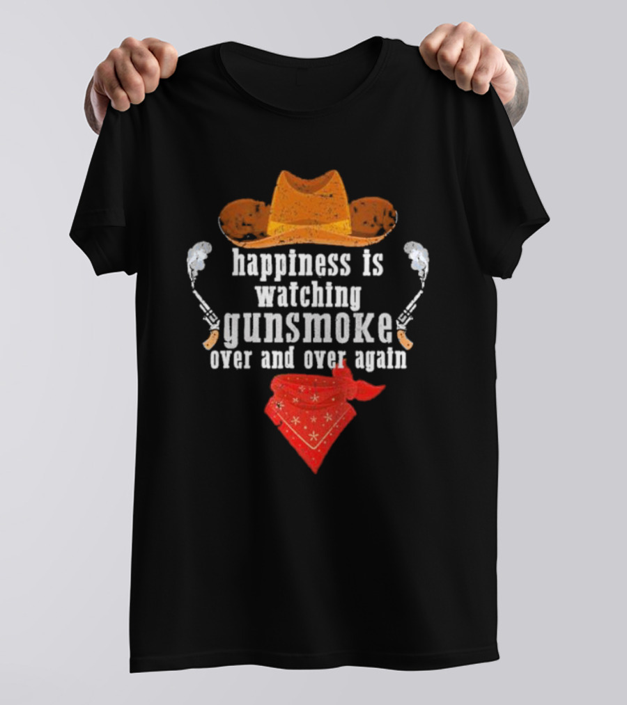 Happiness Is Watching Gunsmoke Over And Over Again Cowboys Hat And Bandana T-Shirt