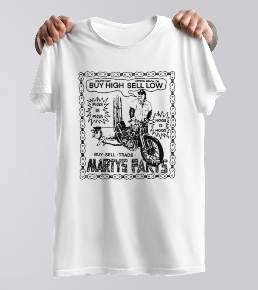 Marty’s Parts Buy High Sell Low Buy Sell Trade Pigs Is Pigs Hogs Is Hogs T-Shirt