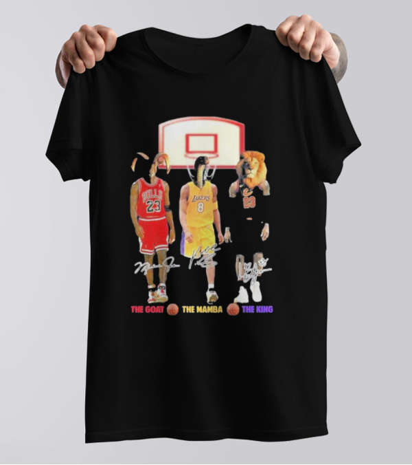 The Goat The Mamba The King Michael Jordan Kobe Bryant Lebron James Basketball Legends T-Shirt