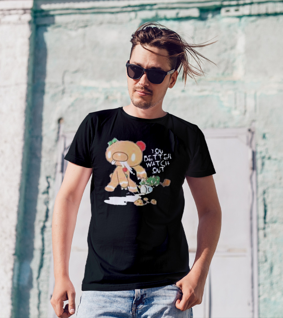 YOU BETTER WATCH OUT GLOOMY BEAR GINGERBREAD COOKIE T-Shirt