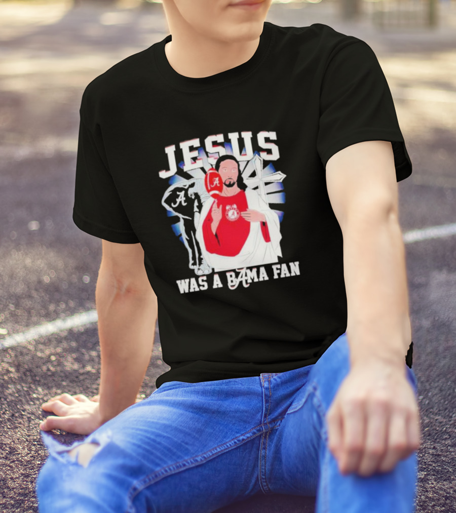 Jesus Alabama Crimson Tide Was A Bama Fan Football Cross T-Shirt