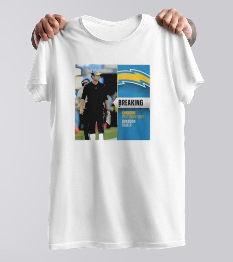 Breaking Chargers Part Ways With Brandon Staley T-Shirt