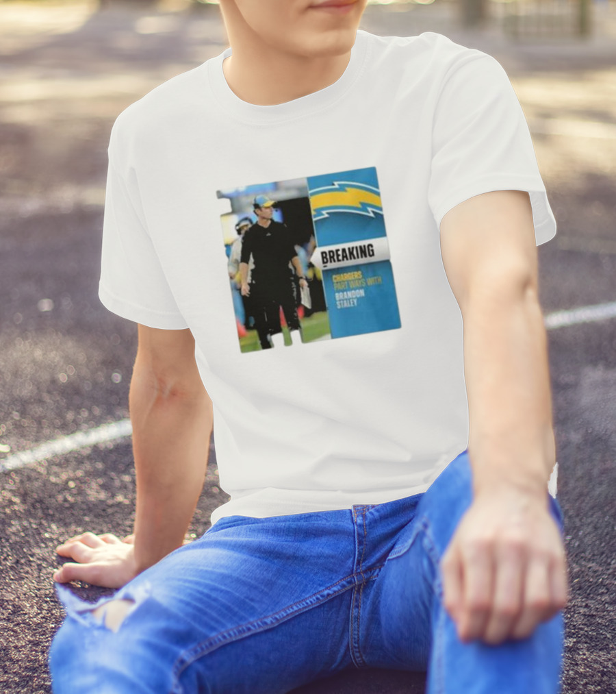 Breaking Chargers Part Ways With Brandon Staley T-Shirt