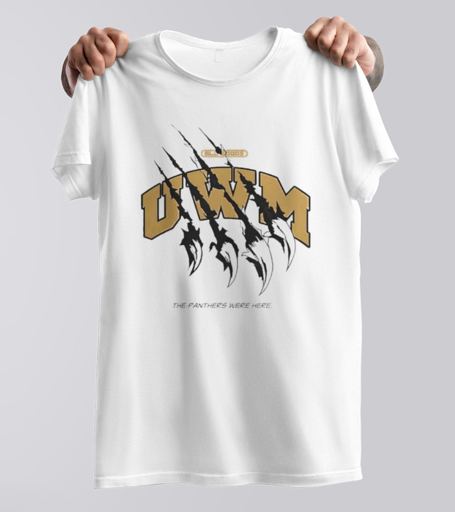 Panther Claw Marks UWM Classic Logos The Panthers Were Here T-Shirt