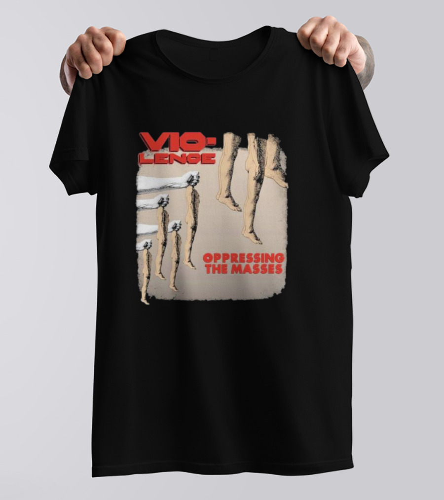 Vio-lence Oppressing The Masses Album Cover Bare Legs Silhouette And Fists T-Shirt