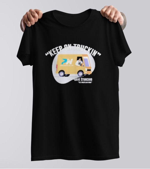 Premier Wrestling Keep On Truckin PW Dave Sturchio The Wrestling Dri T-Shirt