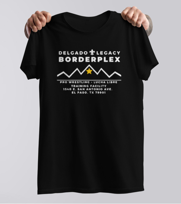 Delgado Legacy Borderplex Pro Wrestling Lucha Libre Training Facility El Paso TX 79901 T-Shirt