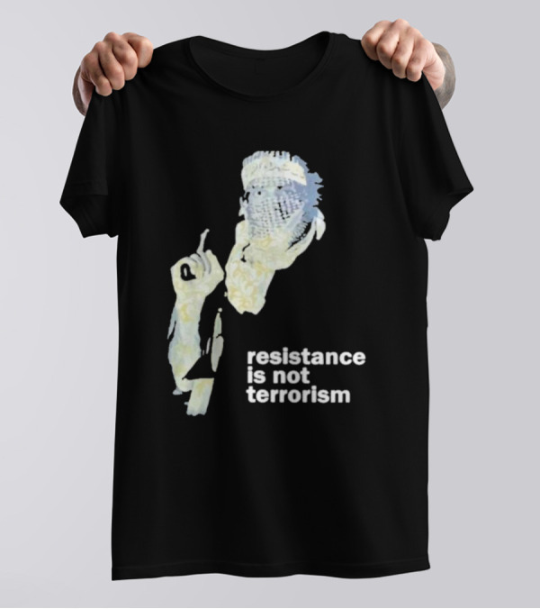 Resistance Is Not Terrorism Masked Figure T-Shirt