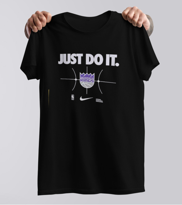 Just Do It Sacramento Kings NBA Basketball T-Shirt
