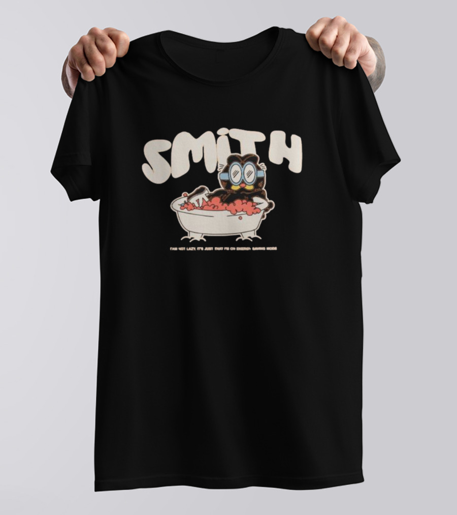 Smith I Am Not Lazy It’s Just That I’m On Energy Saving Mode Bathtub Cartoon T-Shirt