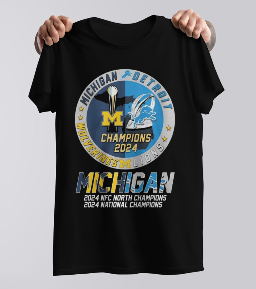 Michigan Wolverines Detroit Lions Champions 2024 NFC North Champions National Champions T-Shirt