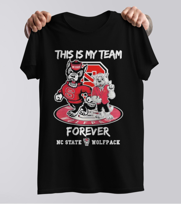 Nc State Wolfpack This Is My Team Forever Nc State Wolfpack T-Shirt