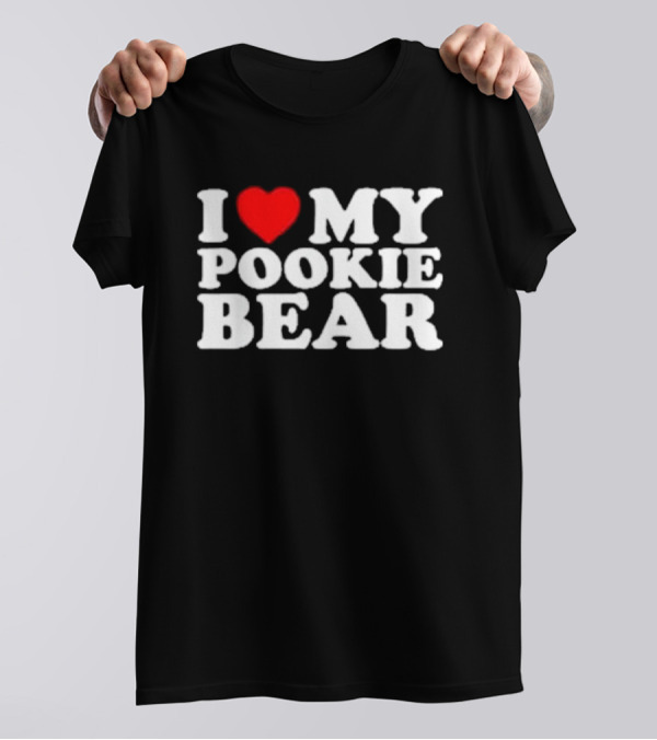 Outta Pocket Apparel Store I Love My Pookie Bear T-Shirt