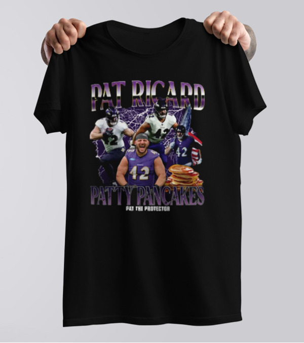Pat Ricard Patty Pancakes Pat The Protector Ravens Football T-Shirt