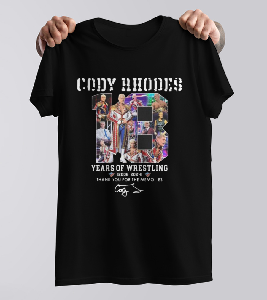 Cody Rhodes 18 Years Of Wrestling 2006-2024 Thank You For The Memories T-Shirt
