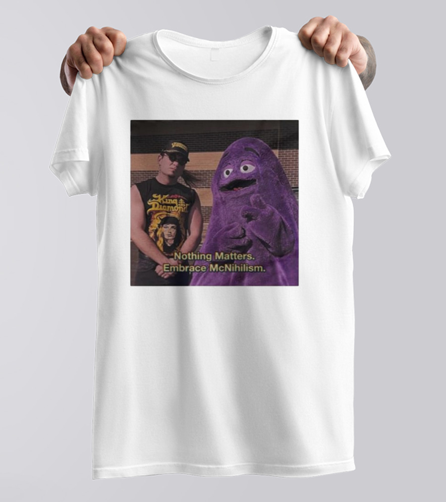 King Diamond Nothing Matters Embrace McNihilism Grimace T-Shirt
