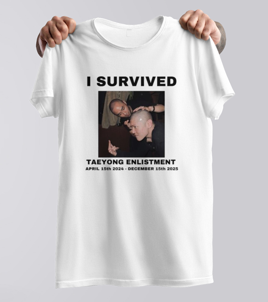 I Survived Taeyong Enlistment April 15th 2024 December 15th 2025 T-Shirt