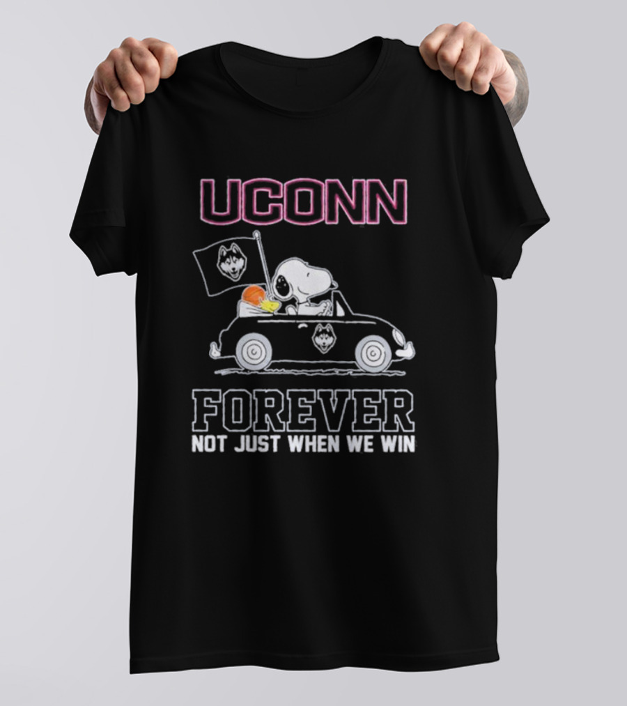 UConn Forever Snoopy And Woodstock Drive Car Huskies Not Just When We Win T-Shirt