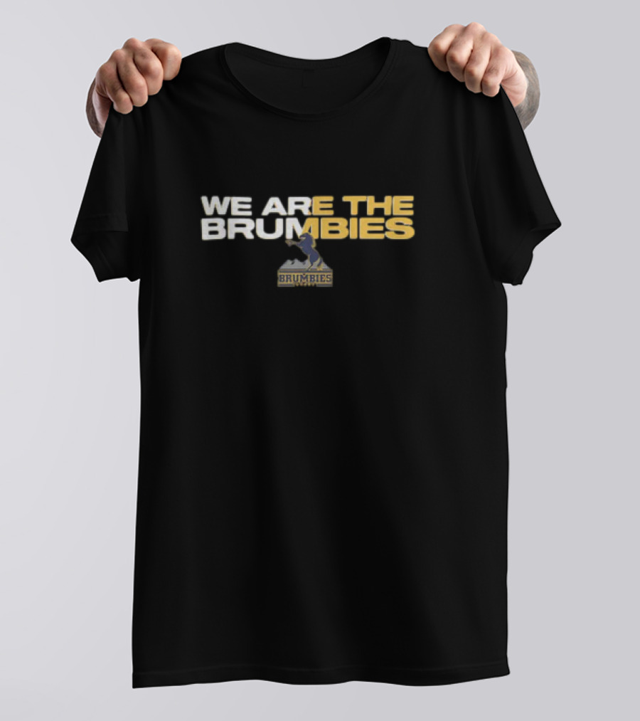 We Are The Brumbies Brumbies Team T-Shirt