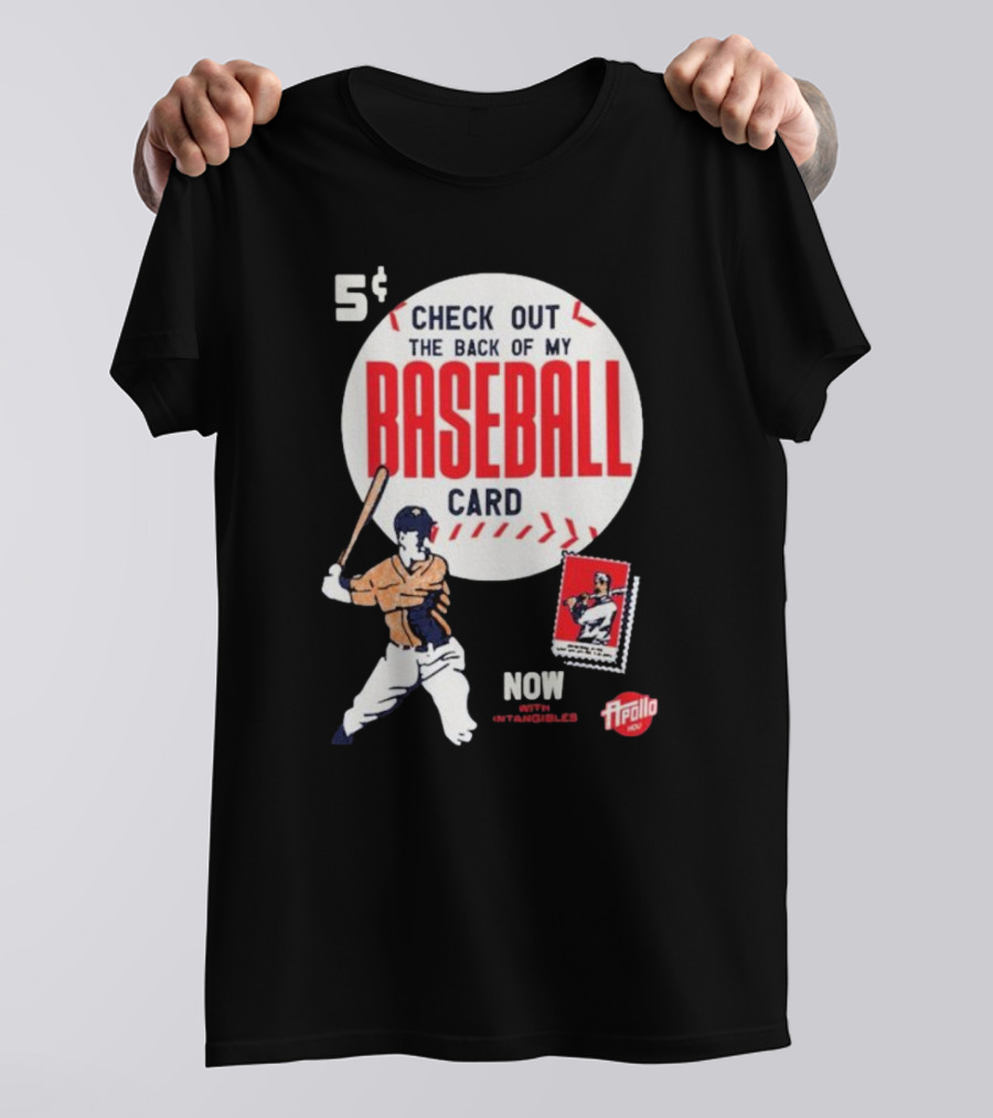 5¢ Check Out The Back Of My Baseball Card Now With Intangibles Ripollo T-Shirt