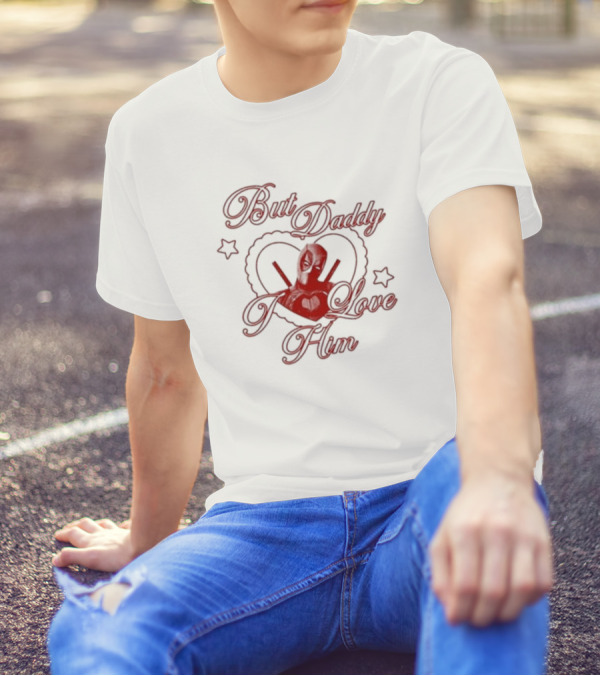 But Daddy I Love Him Deadpool Heart Emoji T-Shirt